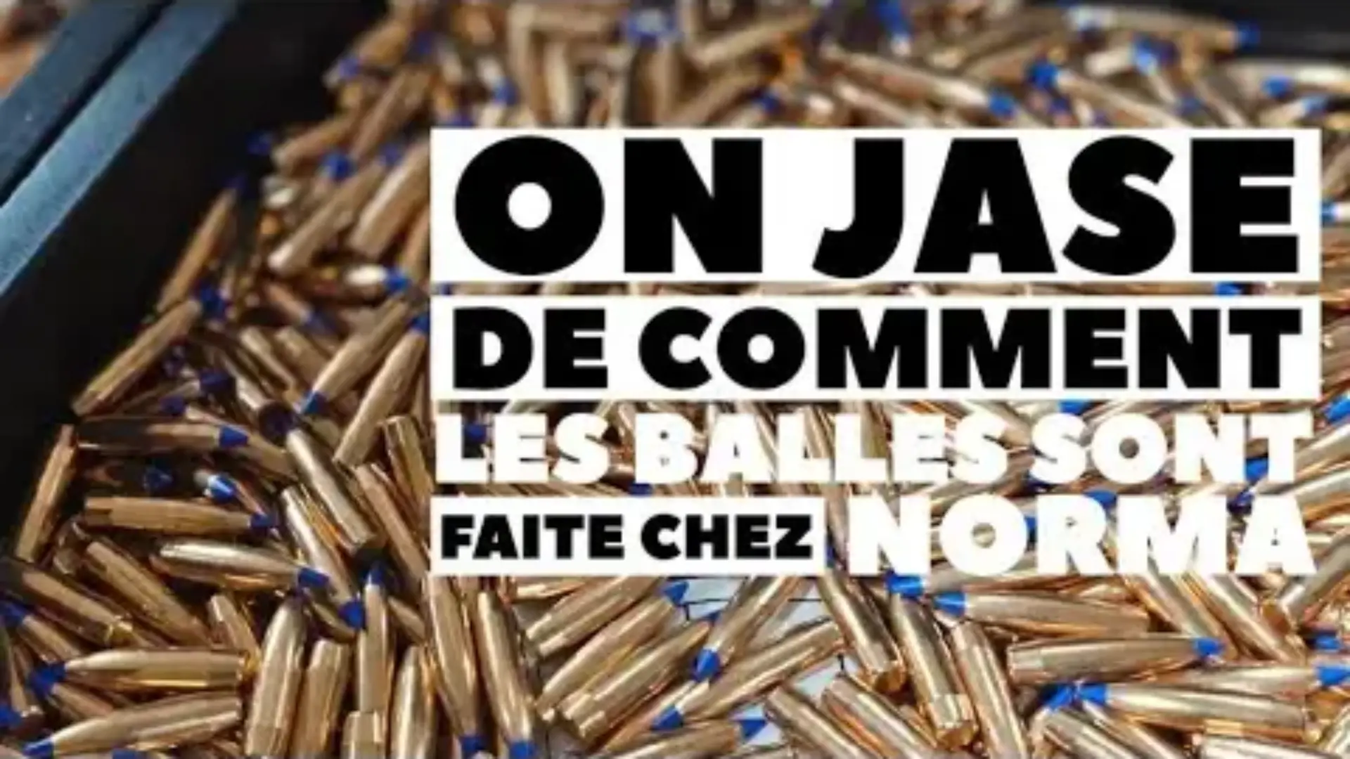 19 sept#1259 Stephane Monette ON JASE. DE commenr sont fait les munitions chez Norma