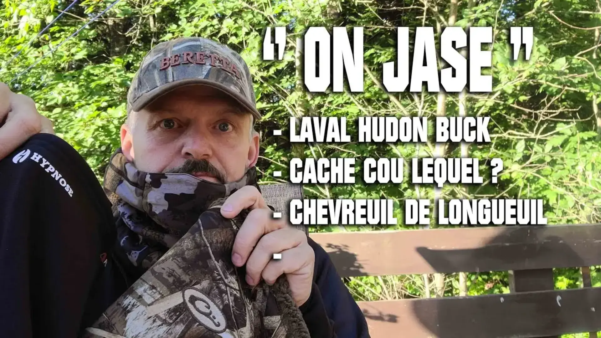 28 Juil#457 Steph Monette ON JASE, CHEVREUIL Longueuil, Histoire du Buck Laval Hudon, les caches cou