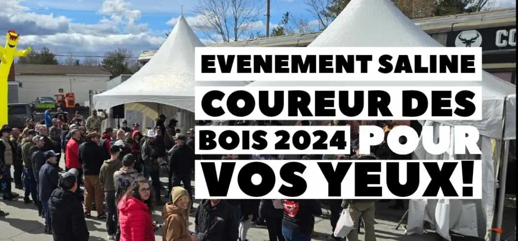 Pour vos yeux ÉVÉNEMENT saline du Coureur Des Bois a Gatineau