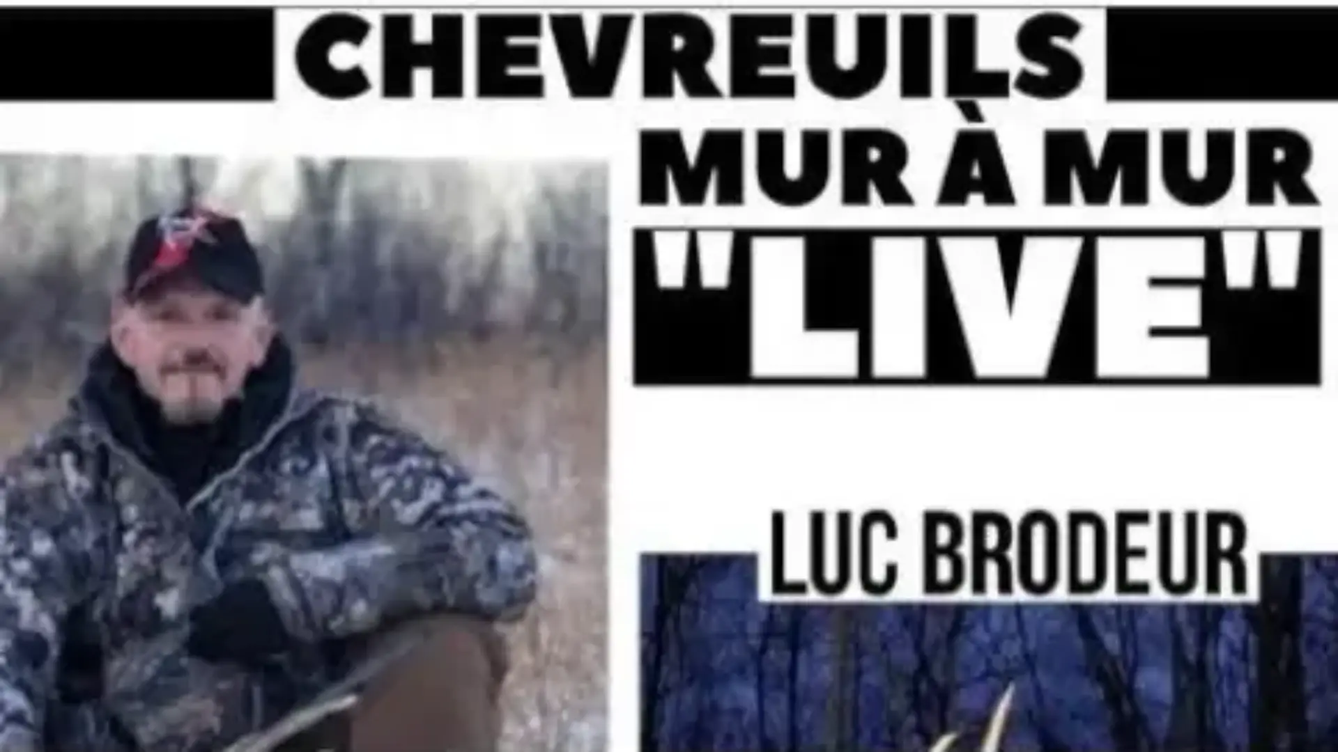 LIVE PRIVÉ Chasse aux chevreuils, Moi et Luc Brodeur