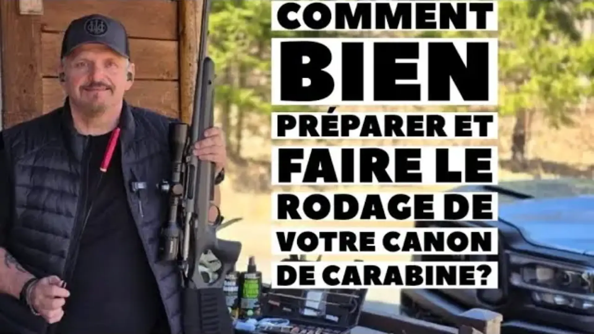 Comment faire le rodage de votre canon de carabine?